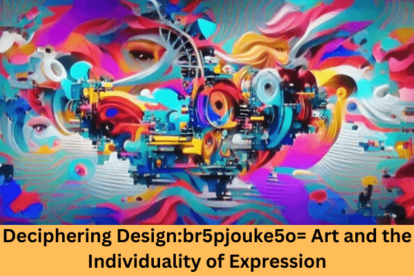 Deciphering Designbr5pjouke5o= Art and the Individuality of Expression